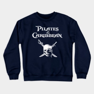 Pilates in the Caribbean Crewneck Sweatshirt